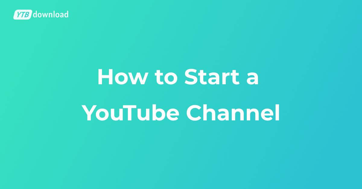 How to Start a YouTube Channel in 2026: A Beginner's Guide